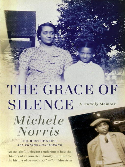 Title details for The Grace of Silence by Michele Norris - Available